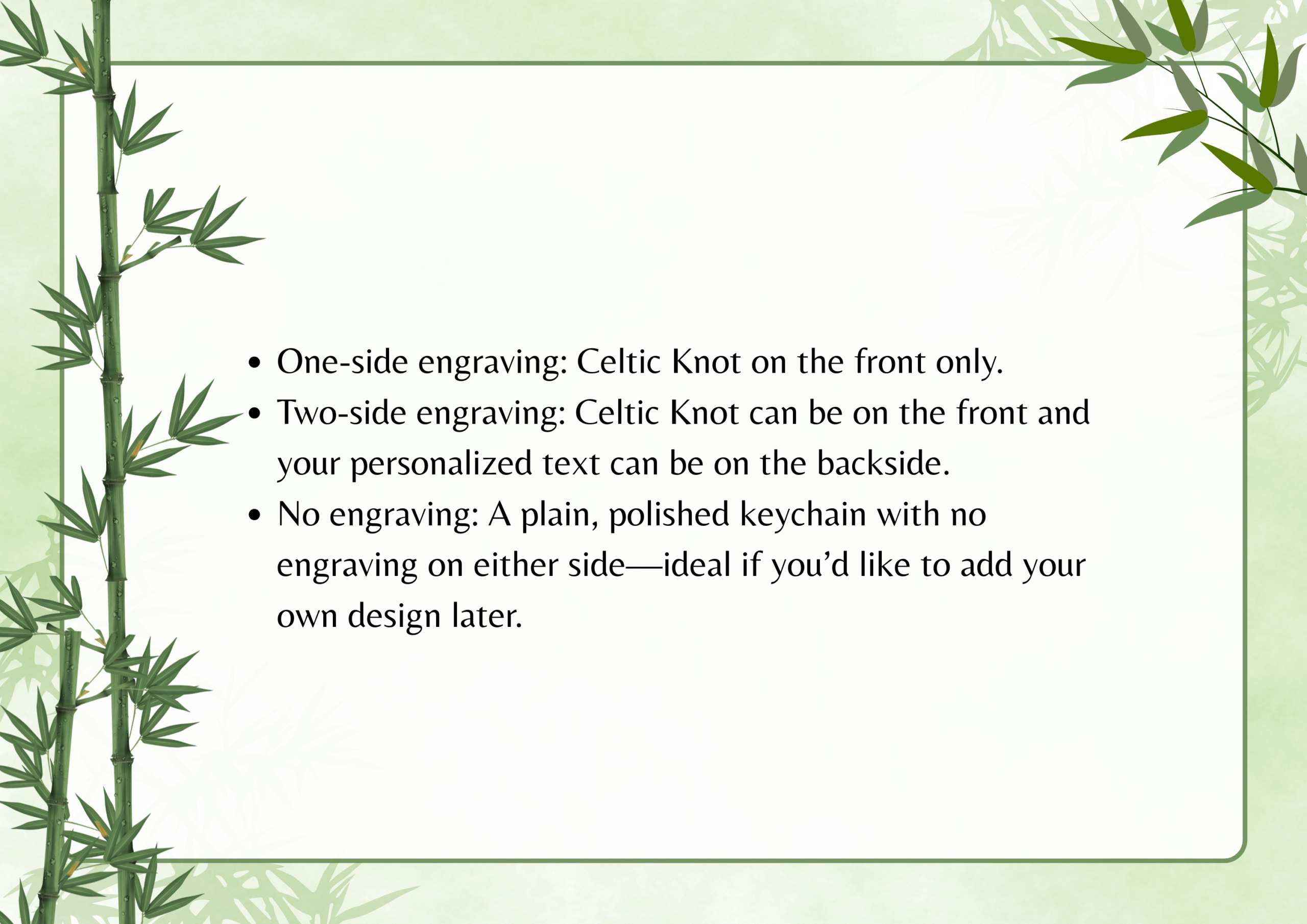 Keychain engraving options: Celtic Knot on one or both sides, or no engraving for custom designs; bamboo border design.